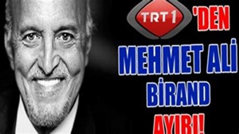 T­R­T­­d­e­n­ ­M­e­h­m­e­t­ ­A­l­i­ ­B­i­r­a­n­d­ ­a­y­ı­b­ı­!­